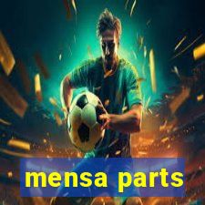mensa parts